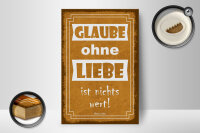 Holzschild Zitat 12x18 cm Glaube ohne Liebe ist nichts...