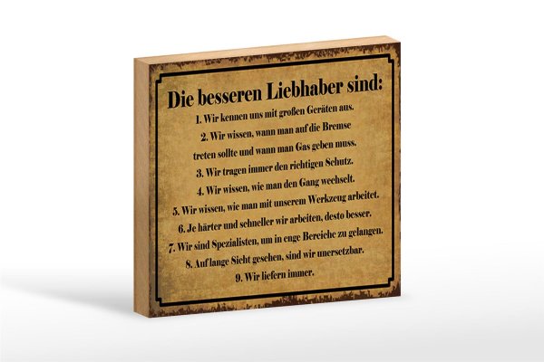 Holzschild Spruch 18x12cm die besseren Liebhaber sind