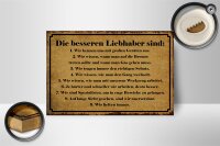 Holzschild Spruch 18x12cm die besseren Liebhaber sind