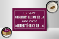 Holzschild Spruch 12x18 cm mindestens haltbar bis nicht sicherlich tödlich ab