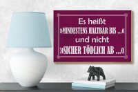 Holzschild Spruch 12x18 cm mindestens haltbar bis nicht sicherlich tödlich ab
