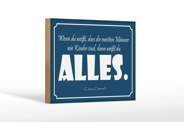 Holzschild Zitat 12x18 cm Männer wie Kinder sind, dann weißt du Alles Deko