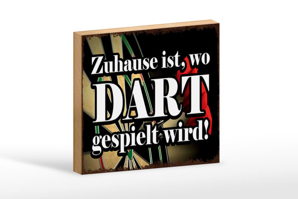 Holzschild Spruch 18x12cm Zuhause wo Dart gespielt wird