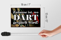 Holzschild Spruch 18x12cm Zuhause wo Dart gespielt wird