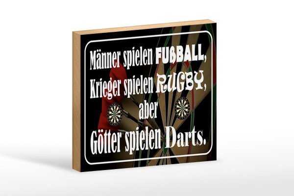 Holzschild Spruch 18x12cm Männer Fußball aber Götter Darts
