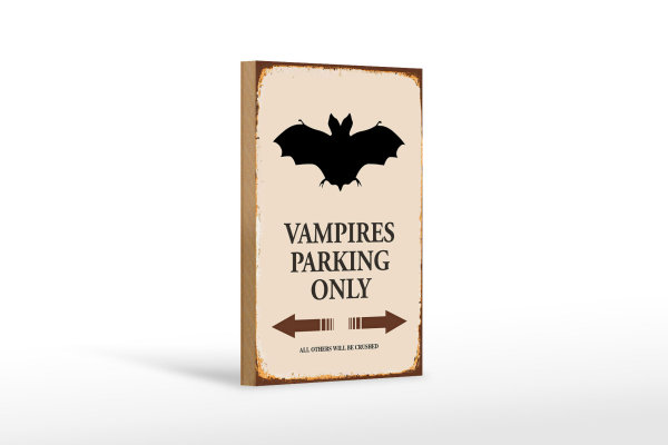 Holzschild Spruch 12x18cm Vampires Parking only all others