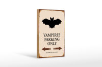 Holzschild Spruch 12x18cm Vampires Parking only all others