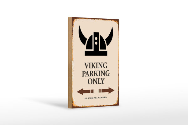 Holzschild Spruch 12x18cm Viking Parking only all others