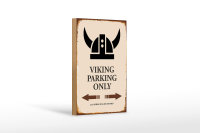Holzschild Spruch 12x18cm Viking Parking only all others