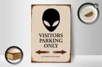 Holzschild Spruch 12x18cm Visitors Parking only Alien