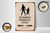 Holzschild Spruch 12x18cm Zombies Parking only all others