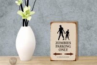 Holzschild Spruch 12x18cm Zombies Parking only all others