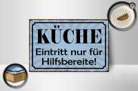 Holzschild Spruch 18x12cm Küche Eintritt nur Hilfsbereite