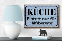 Holzschild Spruch 18x12cm Küche Eintritt nur Hilfsbereite
