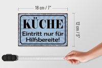 Holzschild Spruch 18x12cm Küche Eintritt nur Hilfsbereite