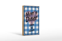 Holzschild Spruch 12x18cm Mom´s Diner open 24 hours...
