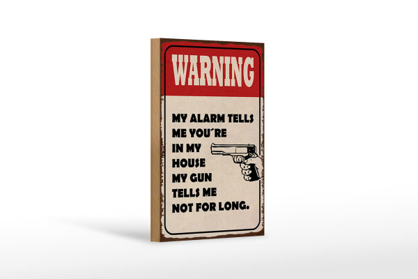 Holzschild Spruch 12x18cm warning my alarm tells me you´re