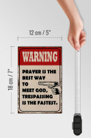 Holzschild Spruch 12x18cm warning prayer is best way to
