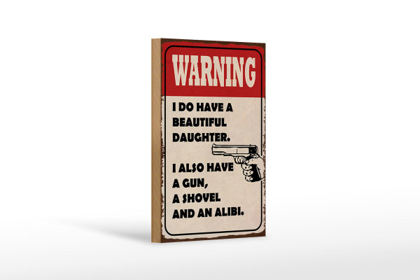 Holzschild Spruch 12x18cm warning have beautiful daughter