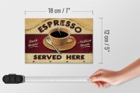 Holzschild Spruch 18x12cm Espresso served here dark roast