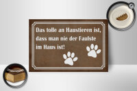 Holzschild Spruch 20x30 cm tolle an Haustieren man nie der Faulste im Haus ist