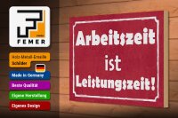 Holzschild Hinweis 20x30 cm Arbeitszeit ist Leistungszeit Deko Schild