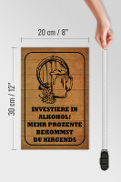 Holzschild Spruch 20x30 cm Investiere in Alkohol. Mehr Prozente Deko Schild