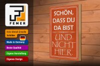 Holzschild Spruch 20x30 cm Schön, dass du da bist und nicht hier Deko Schild