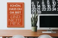 Holzschild Spruch 20x30 cm Schön, dass du da bist und nicht hier Deko Schild