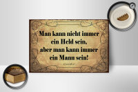 Holzschild Zitat 20x30 cm Man kann nicht immer ein Held...