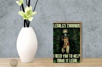 Holzschild Spruch 12x18cm legalize cannabis need you help