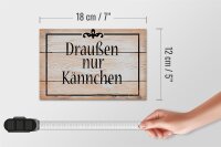 Holzschild Spruch 18x12cm draußen nur Kännchen Kaffee Tee