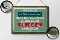 Blechschild Zitat 30x40 cm Wenn man mit Flügeln...