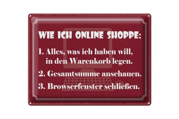 Blechschild Spruch 30x40 cm Wie ich online Shoppe Deko Schild
