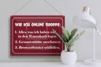 Blechschild Spruch 30x40 cm Wie ich online Shoppe Deko Schild