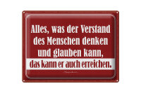 Blechschild Zitat 30x40 cm was der Verstand denken kann,...
