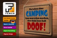 Blechschild Spruch 30x40 cm Leben ohne Camping dann isses halt doof Deko
