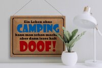 Blechschild Spruch 30x40 cm Leben ohne Camping dann isses halt doof Deko
