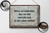 Blechschild Zitat 30x40 cm bedenken, dass wir alle verrückt sind Mark Twain
