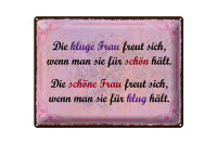 Blechschild Spruch 30x40 cm kluge Frau schöne Frau Vergleich Deko Schild