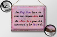 Blechschild Spruch 30x40 cm kluge Frau schöne Frau Vergleich Deko Schild