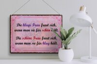 Blechschild Spruch 30x40 cm kluge Frau schöne Frau Vergleich Deko Schild