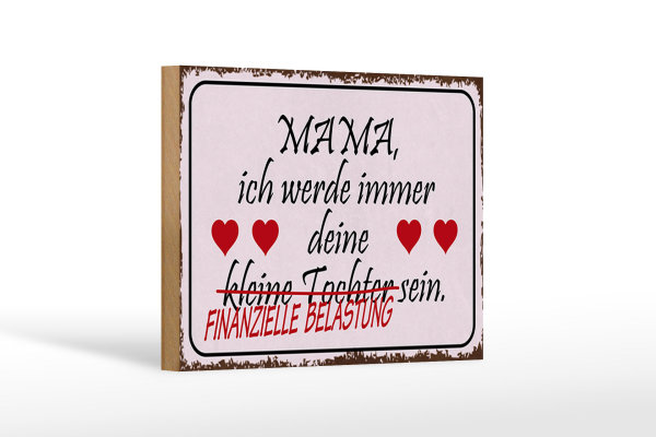 Holzschild Spruch 18x12cm Mama deine Tochter Herzen