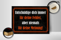 Holzschild Spruch 30x40 cm entschuldige dich immer für deine Fehler Schild