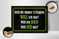 Holzschild Spruch 30x40 cm stell dir immer 3 Fragen Deko Schild