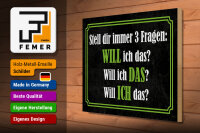 Holzschild Spruch 30x40 cm stell dir immer 3 Fragen Deko Schild