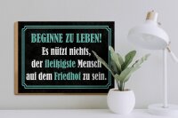 Holzschild Spruch 30x40 cm Beginne zu leben Deko Schild