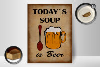 Holzschild Alkohol 30x40 cm Todays soup is beer Deko Schild