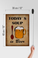Holzschild Alkohol 30x40 cm Todays soup is beer Deko Schild