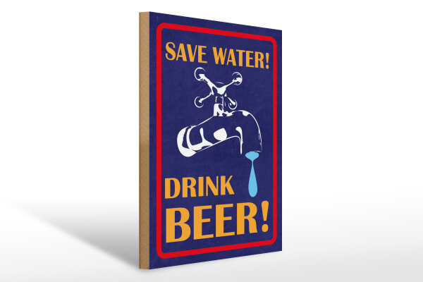 Holzschild Spruch 30x40 cm Safe water drink beer Wasserhahn Deko Schild